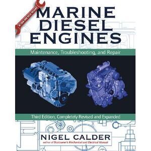 Marine Diesel Engines: Maintenance, Troubleshooting, and Repair -- Nigel Calder
